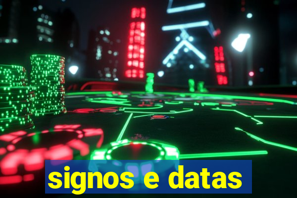 signos e datas