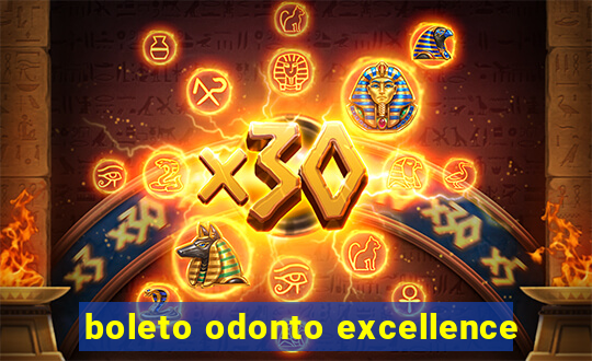 boleto odonto excellence