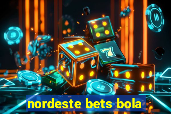 nordeste bets bola