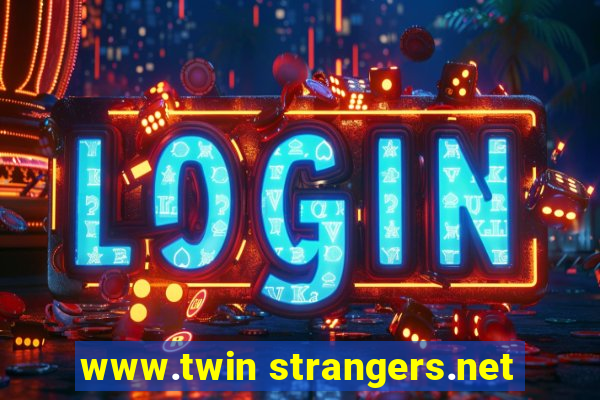 www.twin strangers.net