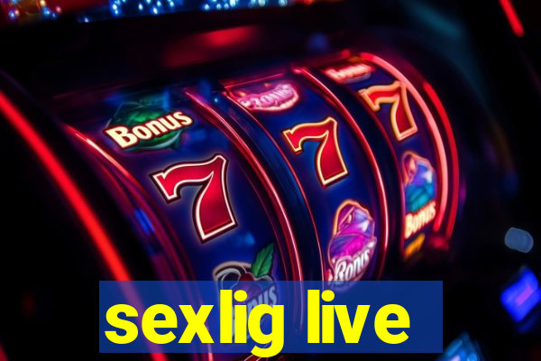 sexlig live