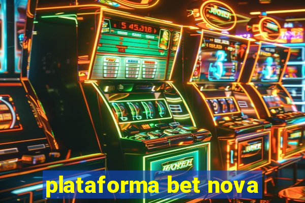 plataforma bet nova