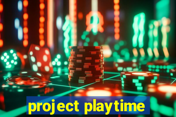 project playtime