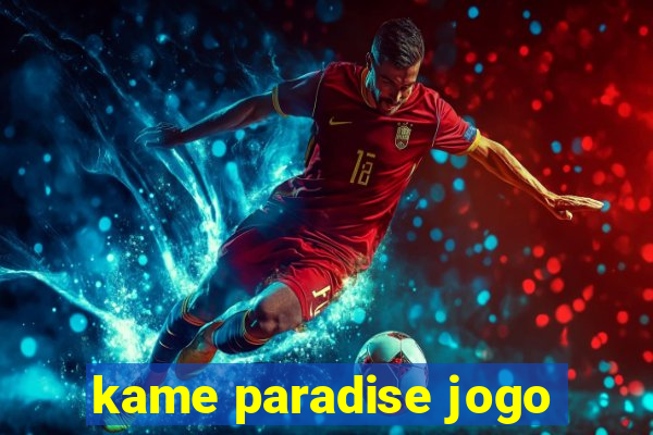 kame paradise jogo