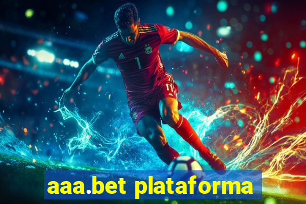 aaa.bet plataforma