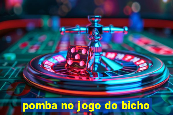 pomba no jogo do bicho