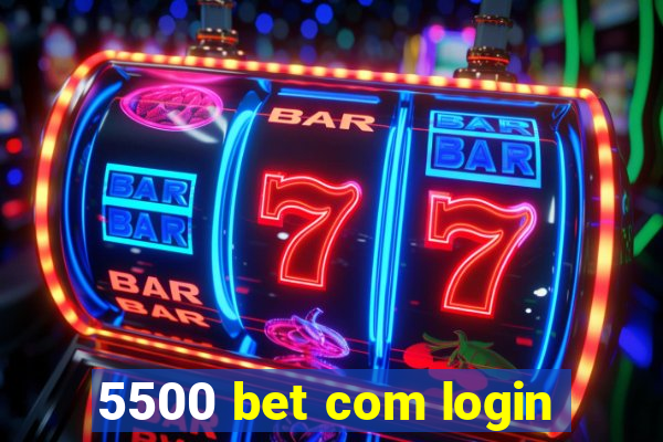 5500 bet com login