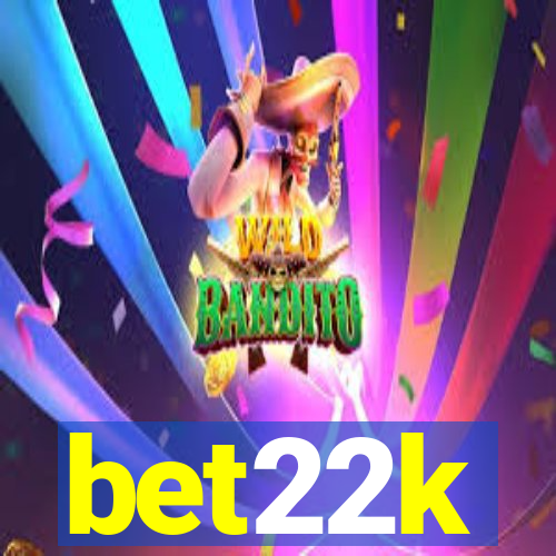 bet22k