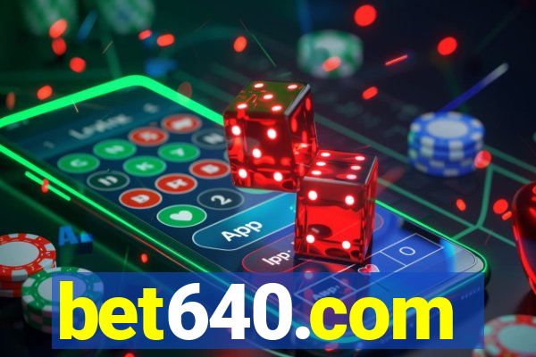 bet640.com