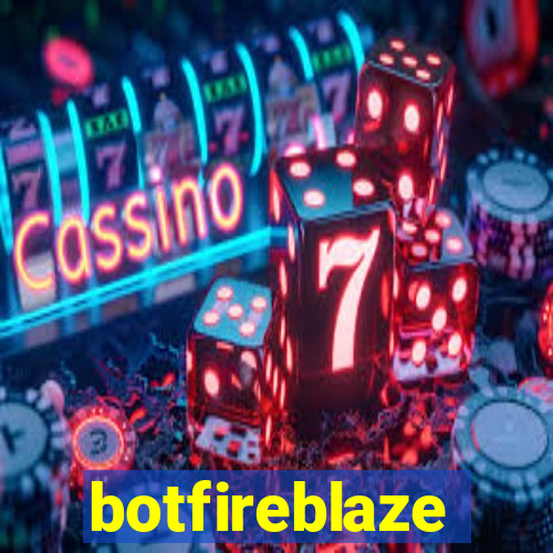 botfireblaze