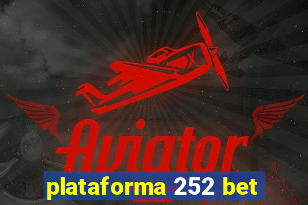 plataforma 252 bet