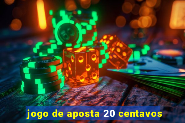 jogo de aposta 20 centavos