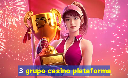 3 grupo casino plataforma