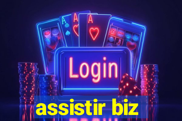 assistir biz