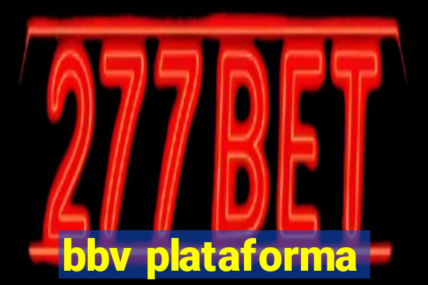 bbv plataforma