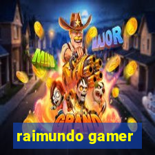 raimundo gamer