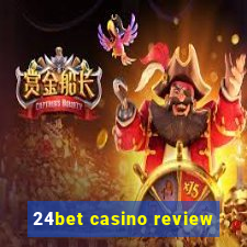 24bet casino review