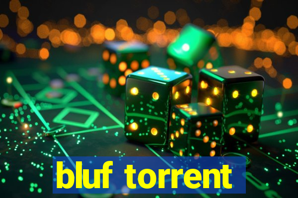 bluf torrent