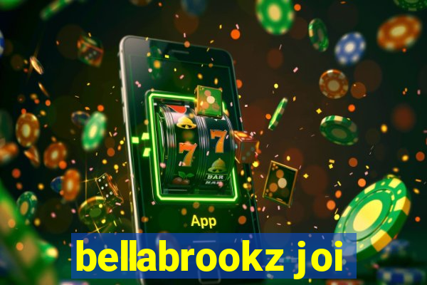 bellabrookz joi