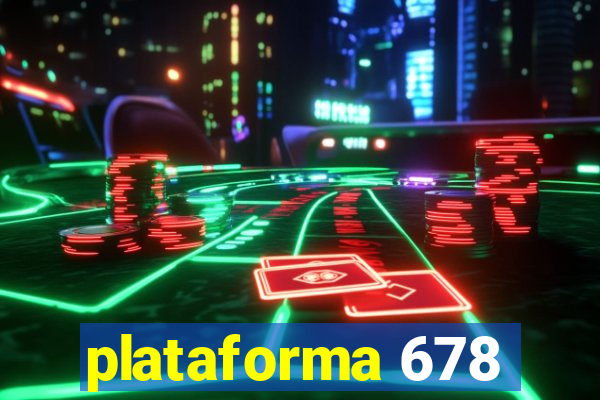 plataforma 678