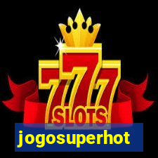 jogosuperhot