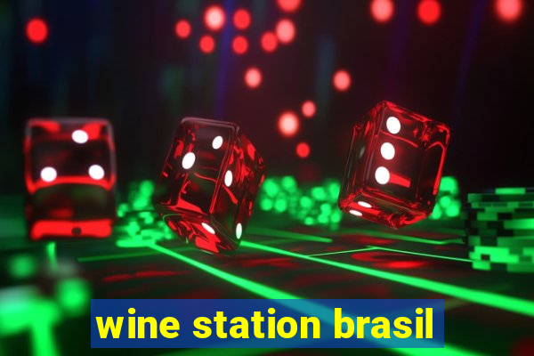 wine station brasil