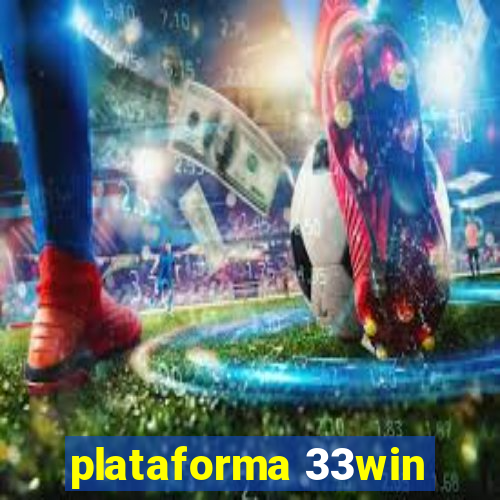 plataforma 33win