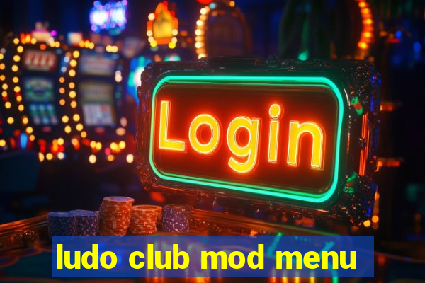 ludo club mod menu