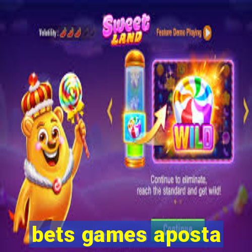 bets games aposta