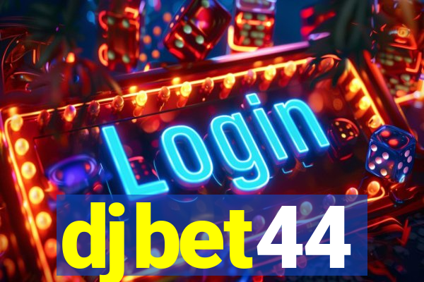 djbet44