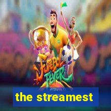 the streamest