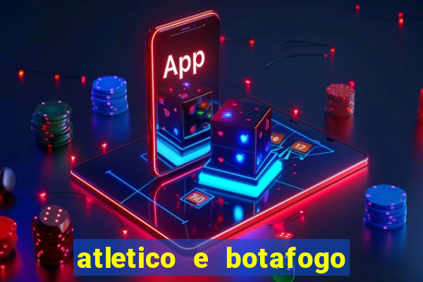 atletico e botafogo ao vivo radio