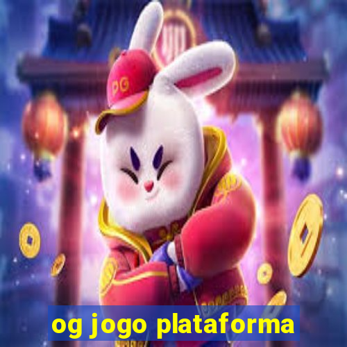 og jogo plataforma