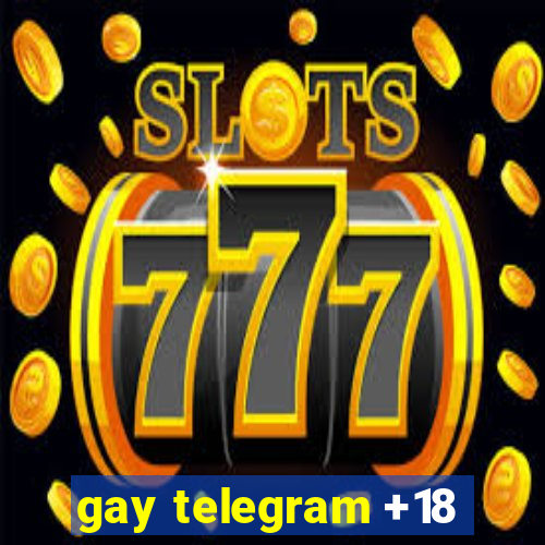 gay telegram +18