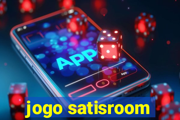 jogo satisroom