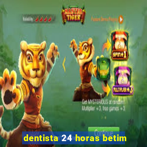 dentista 24 horas betim