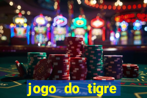 jogo do tigre ganha dinheiro mesmo