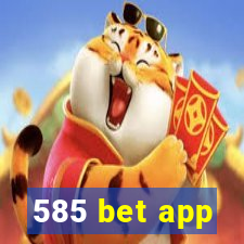 585 bet app