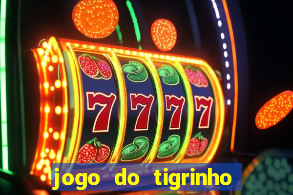 jogo do tigrinho deposito minimo 5 reais