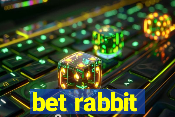 bet rabbit