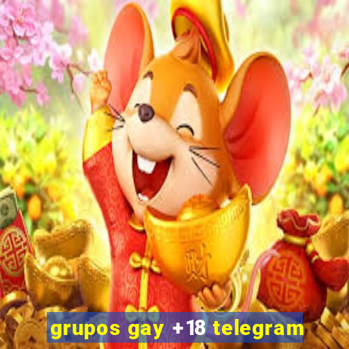 grupos gay +18 telegram