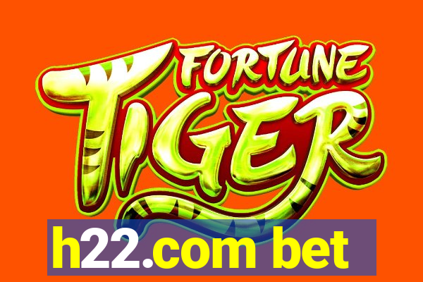 h22.com bet