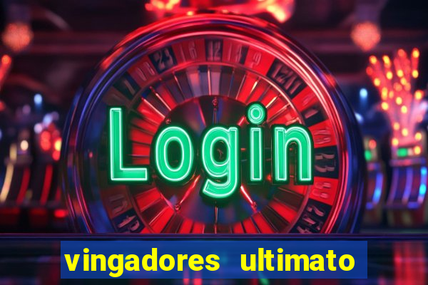 vingadores ultimato filme completo dublado online gratis