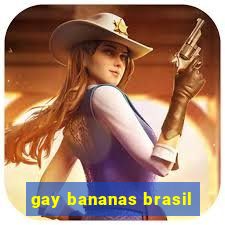 gay bananas brasil