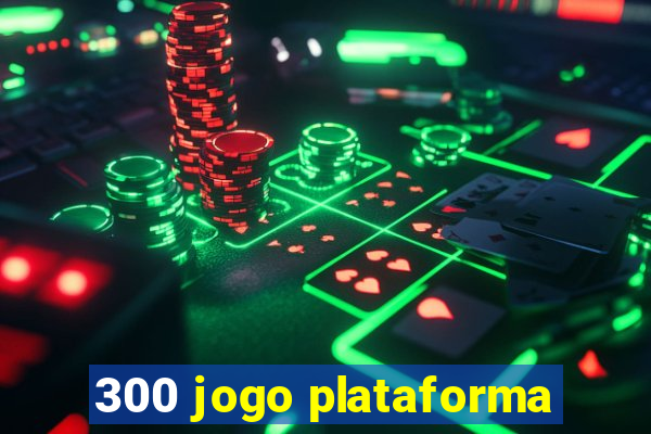 300 jogo plataforma