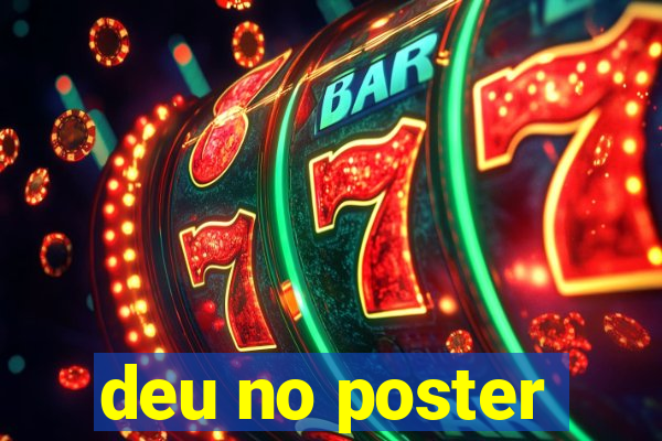 deu no poster