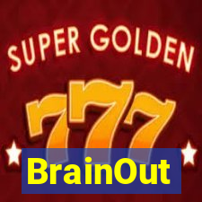 BrainOut