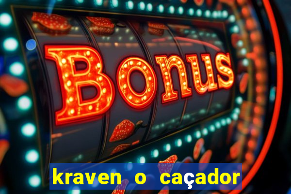 kraven o caçador filme completo dublado download