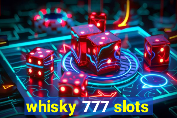 whisky 777 slots