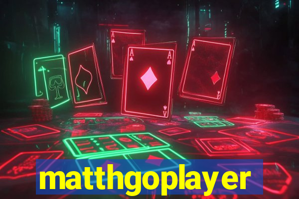 matthgoplayer